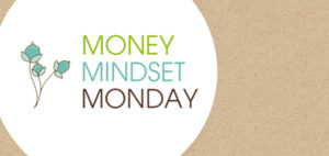 Money Mindset Monday