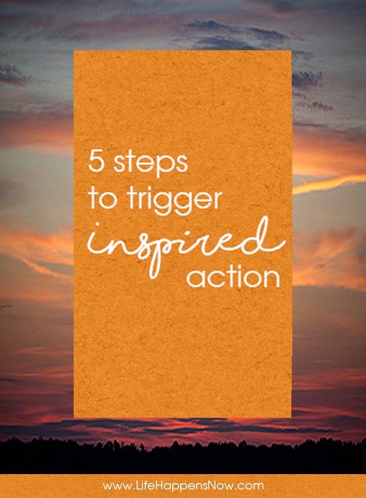 5 Tips To Trigger  Inspired Action