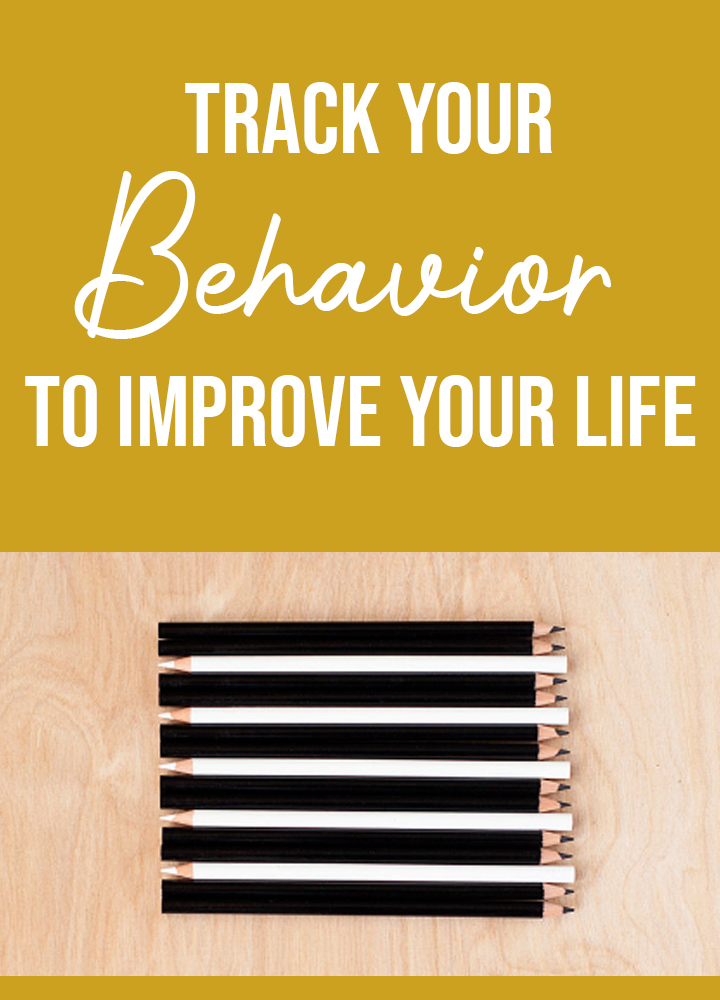 track your behavior to improve your life
