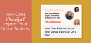how mindset impacts your online business