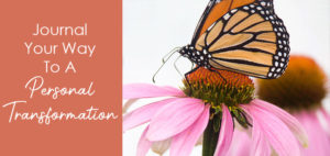 Journal Your Way To A Personal Transformation